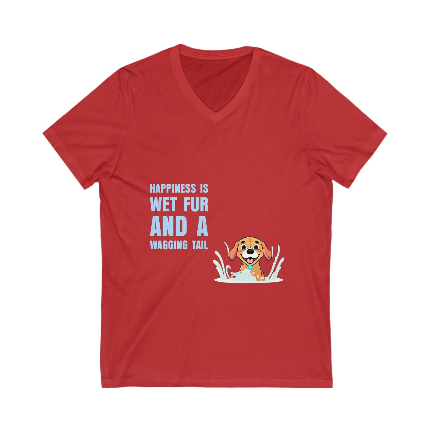 HAPPINESS IS WET FUR AND WAGGING TAILS -  Unisex Jersey Short Sleeve V-Neck Tee