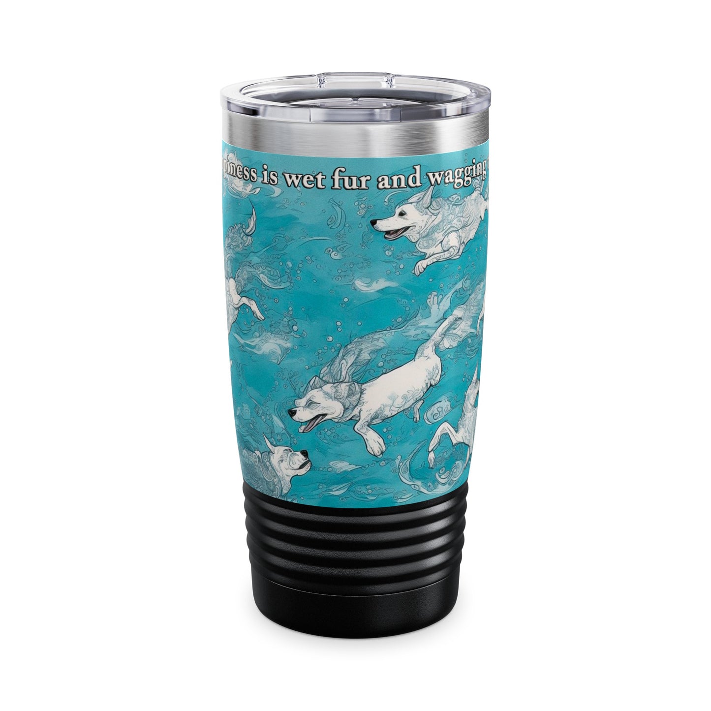 HAPPINESS IS WET FUR AND WAGGING TAILS - Ringneck Tumbler, 20oz