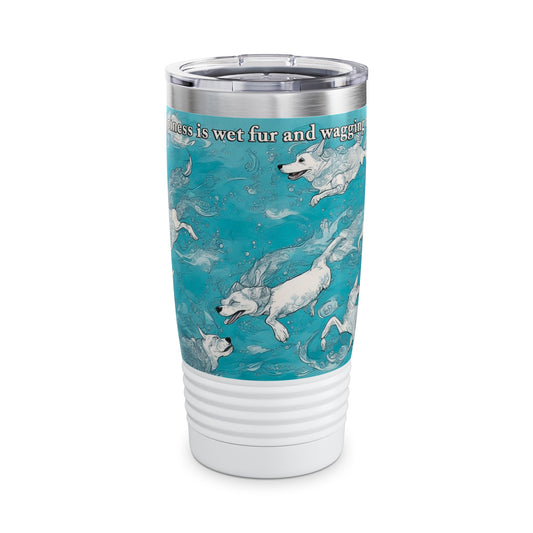 HAPPINESS IS WET FUR AND WAGGING TAILS - Ringneck Tumbler, 20oz