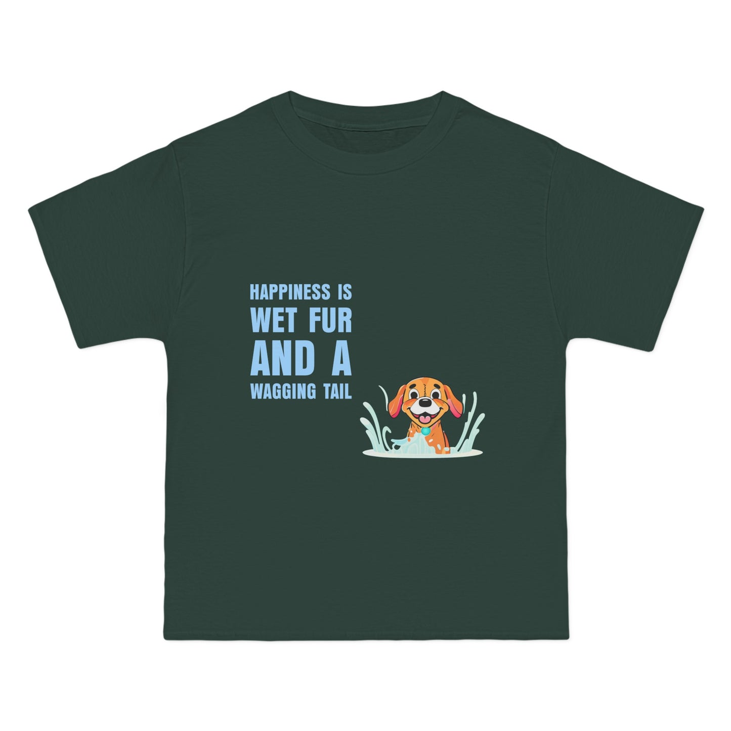 HAPPINESS IS WET FUR AND WAGGING TAILS  - Beefy-T®  Short-Sleeve T-Shirt