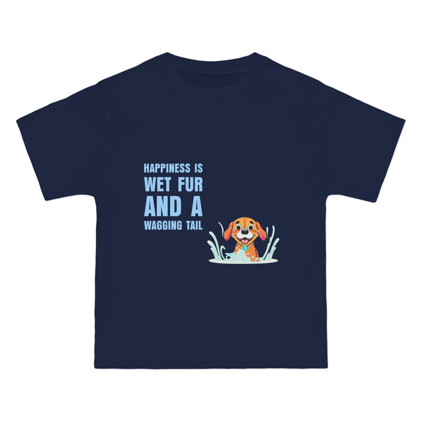 HAPPINESS IS WET FUR AND WAGGING TAILS  - Beefy-T®  Short-Sleeve T-Shirt